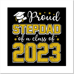 Proud Stepdad of Class of 2023 Graduate Senior Graduation Posters and Art